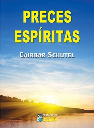 Preces Espíritas (Cairbar Schutel) (Portuguese Edition)