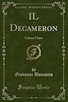 IL Decameron: Volume Unico (Classic Reprint) (Italian Edition)