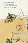 Preferiría ser amada