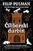 Ćilibarski durbin by Philip Pullman Ćilibarski durbin by Philip Pullman
