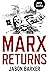 Marx Returns