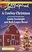 A Cowboy Christmas: Snowbound Christmas / Falling for the Christmas Cowboy