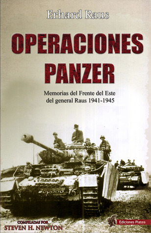 Operaciones Panzer. Las memorias del Frente del Este del general Raus, 1941-1945