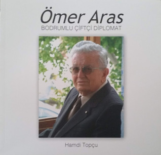 Ömer Aras Bodrumlu Çiftçi Diplomat (Paperback)