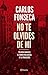 No te olvides de mí: Yolanda González, el crimen más brutal de la Transición (No Ficción) (Spanish Edition)