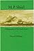 M.P. SHIEL, A Biography of ...