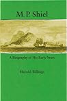 M.P. SHIEL, A Biography of His Early Years