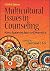 Multicultural Issues in Counseling: New Approaches to Diversity