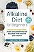Alkaline Diet for Beginners by Jennifer    Stone