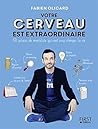 Votre cerveau est...