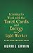 Learning to Work with the Tarot Cards and Energy as a Light Worker