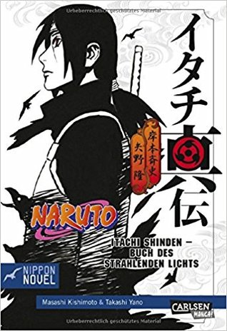 Naruto Itachi Shinden - Buch des strahlenden Lichts (Nippon Novel)