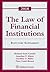 The Law of Financial Institutions by Richard Scott Carnell