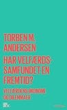 Har velfærdssamfundet en fremtid?: Velfærdens økonomi og dilemmaer
