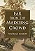Far From the Madding Crowd