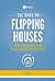 The Book on Flipping Houses: How to Buy, Rehab, and Resell Residential Properties