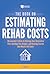 The Book on Estimating Rehab Costs by J.  Scott