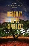 The Elementals: Discovery of the Cipher Key The Elementals: Discovery of the Cipher Key