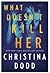 What Doesn't Kill Her (Cape Charade, #2)