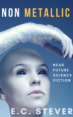 Non Metallic: Near Future Science Fiction