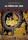 La stirpe del sole by Giuliana Borghesani