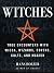 Witches : True Encounters with Wicca, Wizards, Covens, Cults, and Magick