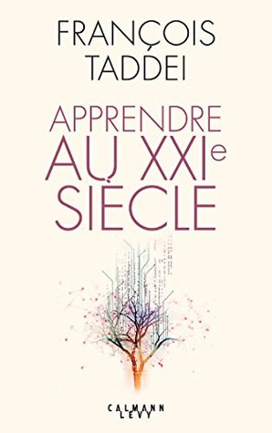 Apprendre au XXIe siècle (French Edition)