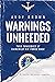 Warnings Unheeded: Twin Tra...