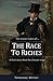 The Race To Riches by Tennessee Witney The Race To Riches by Tennessee Witney