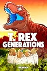T Rex Generations