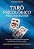 Tarô Psicológico Para Iniciantes: Como utilizar a sabedoria do Tarô de Marselha para conhecer a si mesmo e os outros (Portuguese Edition)