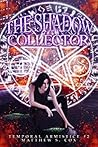 The Shadow Collector (Temporal Armistice, #2)