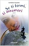 Se ti fermi, ti innamori Se ti fermi, ti innamori