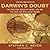 Darwin's Doubt: The Explosive Origin of Animal Life and the Case for Intelligent Design
