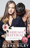 Marriage Material by Alexa Riley