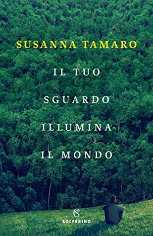 Il tuo sguardo illumina il mondo (Kindle Edition)