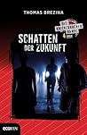 Schatten der Zukunft (Die Knickerbocker Bande 4immer, #2) Schatten der Zukunft (Die Knickerbocker Bande 4immer, #2)
