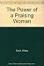 The Power of a Praising Woman by Hilary Cook