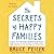 The Secrets of Happy Families Lib/E: Surprising New Ideas to Bring More Togetherness, Less Chaos, and Greater Joy