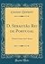 D. Sebastião Rei de Portugal: Drama Lyrico Em 5 Actos (Classic Reprint) (Portuguese Edition)