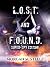 L.O.S.T. and F.O.U.N.D.