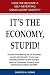 It's The Economy, Stupid