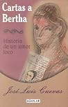 Cartas A Bertha: Historia De Un Amor Loco (Spanish Edition) Cartas A Bertha: Historia De Un Amor Loco (Spanish Edition)