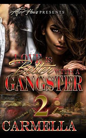 Love Is Better With A Gangster 2 (Kindle Edition)