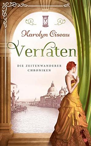 Verraten (Die Zeitenwanderer-Chroniken #5)