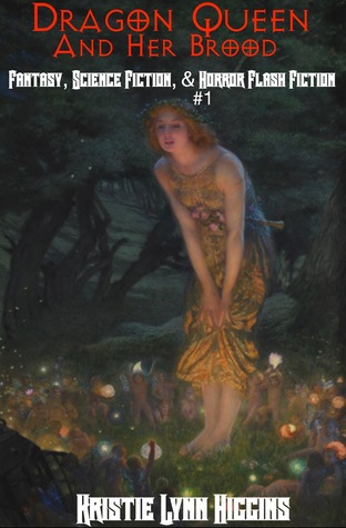 Dragon Queen And Her Brood: Fantasy, Science Fiction, Horror Flash Fiction #1