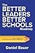 The Better Leaders Better Schools Roadmap by Daniel Bauer