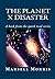 The Planet X Disaster : A b...