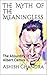 The Myth of the Meaningless by Ashish Chandra