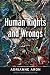 Human Rights and Wrongs: Reluctant Heroes Fight Tyranny